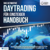 Das ultimative DAYTRADING FÜR EINSTEIGER Handbuch: Wie Sie mit den Trading-Strategien der Supererfolgreichen in kürzester Zeit zum Profi-Trader an der Börse werden und absolut treffsicher traden - World of Finance