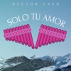 Sólo Tú Amor - Single