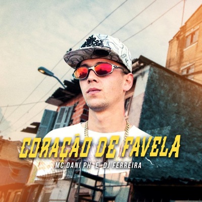 Coração de Favela (feat. Dj Ferreira) - Single