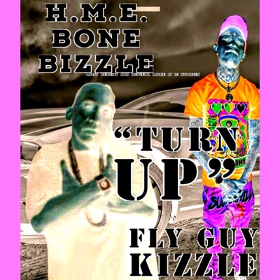 Turn Up (feat. Fly Guy Kizzle) - Single