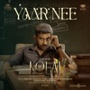 Yaar Nee (From "Kolai") - Single