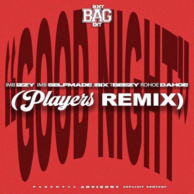 Goodnight (feat. IMB Izzy, JBIX, TBeezy & RoHoe DaHoe) - Single