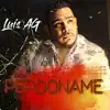 Luis AG - Perdoname