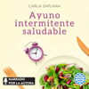 Ayuno intermitente saludable - Carla Zaplana