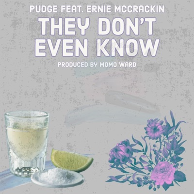 They Don't Even Know (feat. Ernie McCrackin & Momo Ward) - Single