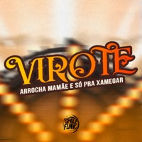 Virote - Single - Arrocha Mamãe & Só Pra Xamegar
