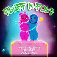Fluff N Fold (feat. Sicwest) - Single - MXRTY THE PXRTY & NDL