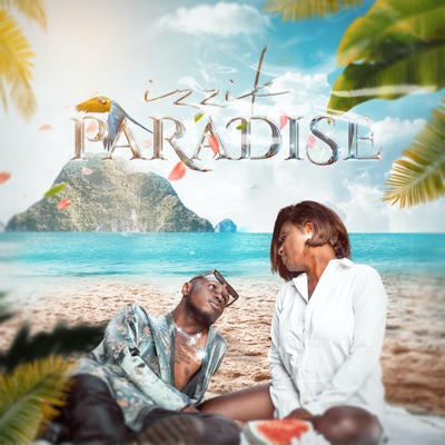 Paradise (feat. Izzik) - Single