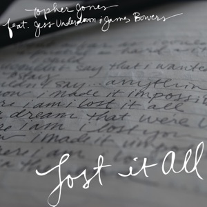 Lost It All (feat. Jess Underdown & James Bowers) - Single