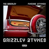 Grizzley 2Tymes (feat. Finesse2Tymes) artwork