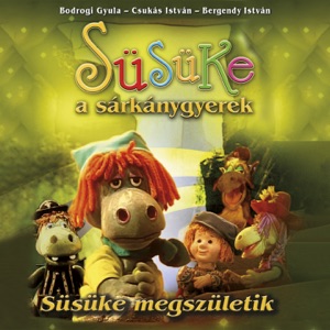 Süsüke megszületik (Süsüke a sárkánygyerek 1.) - EP
