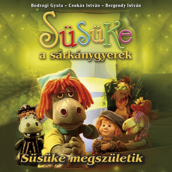 Süsüke megszületik (Süsüke a sárkánygyerek 1.) - EP