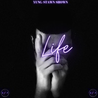 1Life - Single - Yung Stawn Shown