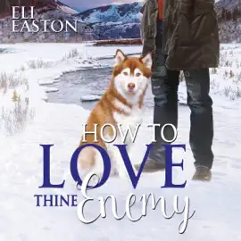 How to Love Thine Enemy: Howl at the Moon, Book 6 (Unabridged)
