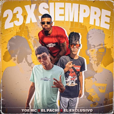 23 x siempre (feat. El Exclusivo) - Single