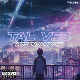 Tal vez (feat. MPCHE) Mdiem