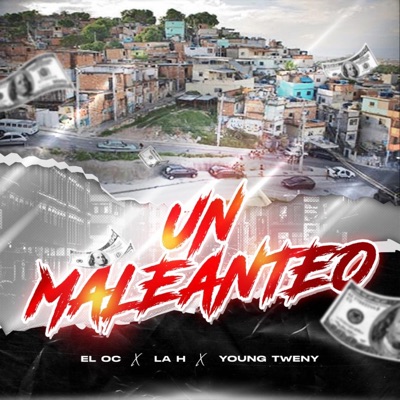 UN MALEANTEO (feat. LA H & YOUNG TWENY) - Single