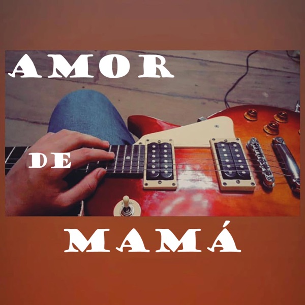 Amor de mamá