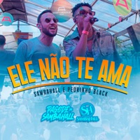 Ele Não Te Ama (Ao Vivo) - Single - Sambahall & Pedrinho Black