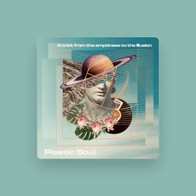 Listen to Plastic Soul, watch music videos, read bio, see tour dates & more!