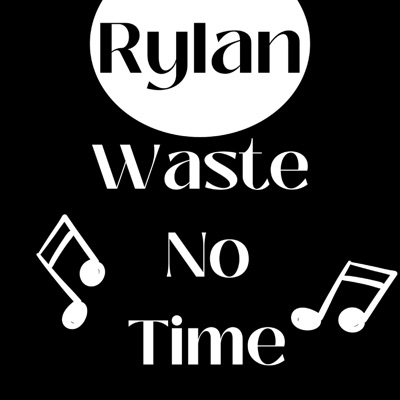 Waste No Time (feat. Lyrikal Master) - Single