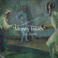 Money Issues - Single - LGL Grand