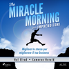 The Miracle Morning per imprenditori - Cameron Herold & Hal Elrod