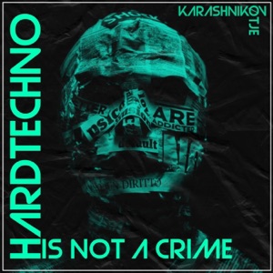 Hard Techno Is Not a Crime