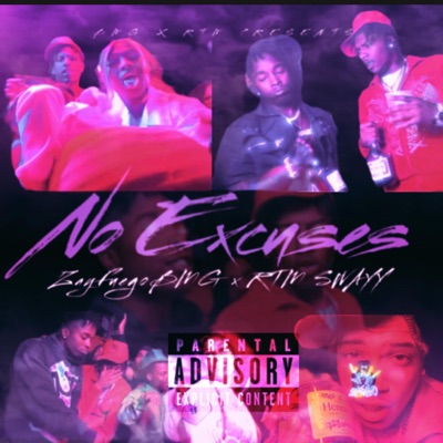 No Excuses (feat. RTM Swayy) - Single