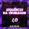 Sequencia Da Crueldade 1.0 - Single