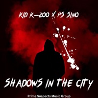 Shadows in the City (feat. PS Sino) - Single - Kid K-Zoo