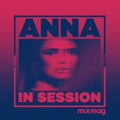 Mixmag Presents ANNA: In Session (DJ Mix) artwork