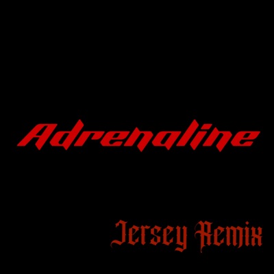 Adrenaline (Jersey Club Remix) - Single