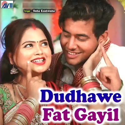 Dudhawe Fat Gayil - Single