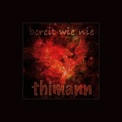 Listen to Thimann, watch music videos, read bio, see tour dates & more!