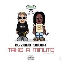 Take a Minute (feat. Soduh) - Single - El Jubo