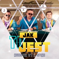 Jak To Jest - Single - Kwestia 07 & Spike