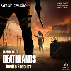 Devil's Redoubt [Dramatized Adaptation] : Deathlands 150(Deathlands)