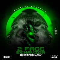 2 Face Behavior - Single - Chronic Law & DiTruth