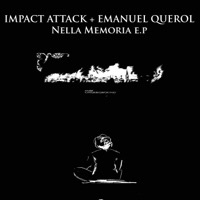 Nella Memoria E.P - Impact Attack & Emanuel Querol