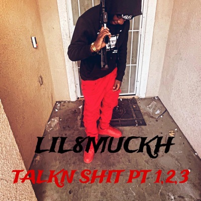 TALKN SHIT Pt. 2 (feat. Trapkiddjr & Lil8muckh) - Single