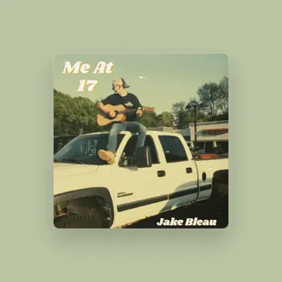 Listen to Jake Bleau, watch music videos, read bio, see tour dates & more!