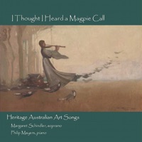 I Thought I Heard a Magpie Call - Margaret Schindler & Philip Mayers