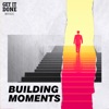 Building Moments