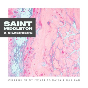 Saint Middleton & Silverberg - Welcome to My Future (feat. Natalie Madigan) - Line Dance Musique