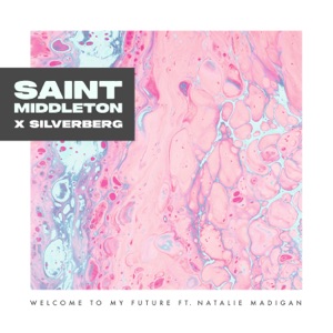 Saint Middleton & Silverberg - Welcome to My Future (feat. Natalie Madigan) - Line Dance Musik