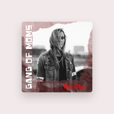 Listen to Gang of Moms, watch music videos, read bio, see tour dates & more!