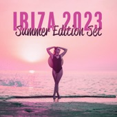 Ibiza 2023: Summer Edition Set & Best of Tropical Deep House Music, Chill Out Mix artwork