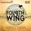 Fourth Wing (2 of 2) [Dramatized Adaptation] : The Empyrean 1 (Empyrean) - Rebecca Yarros