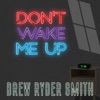 Don't Wake Me Up - Single